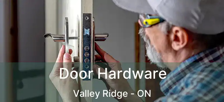  Door Hardware Valley Ridge - ON
