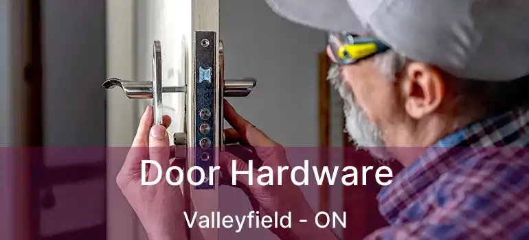  Door Hardware Valleyfield - ON