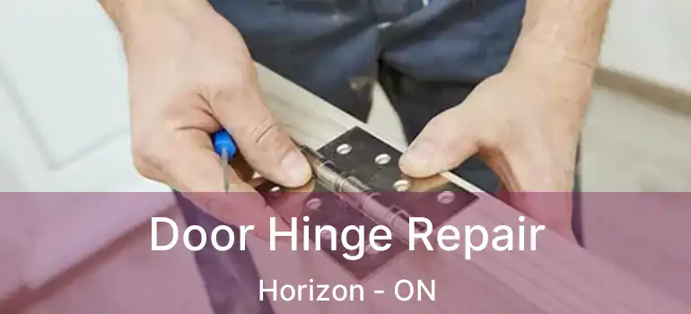  Door Hinge Repair Horizon - ON