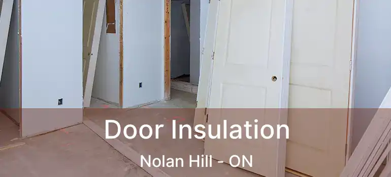  Door Insulation Nolan Hill - ON