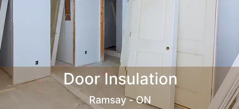  Door Insulation Ramsay - ON