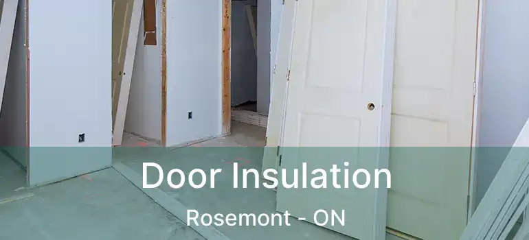  Door Insulation Rosemont - ON