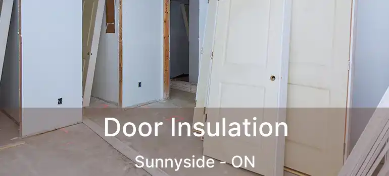  Door Insulation Sunnyside - ON