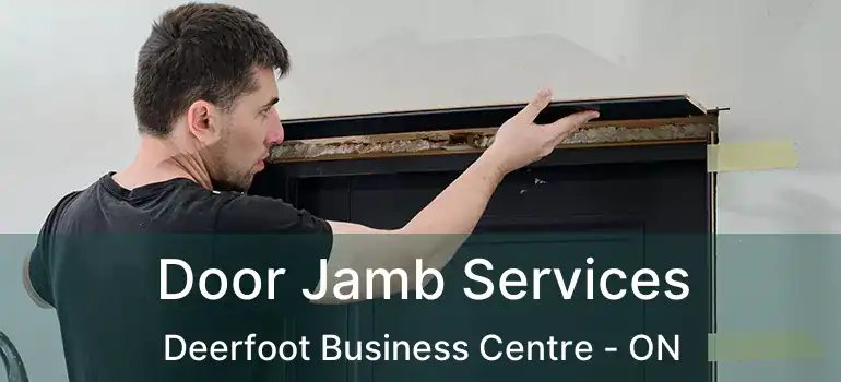  Door Jamb Services Deerfoot Business Centre - ON