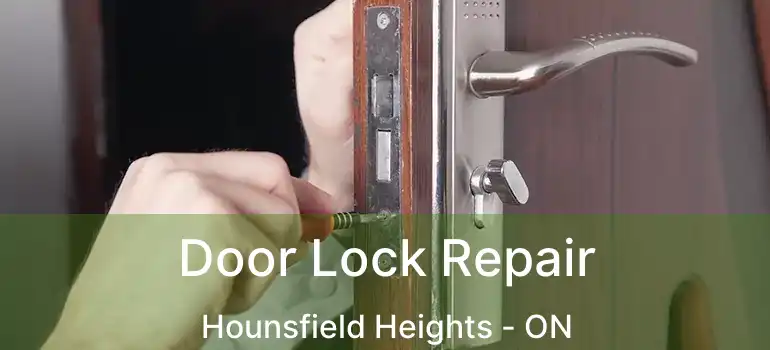  Door Lock Repair Hounsfield Heights - ON