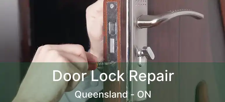  Door Lock Repair Queensland - ON