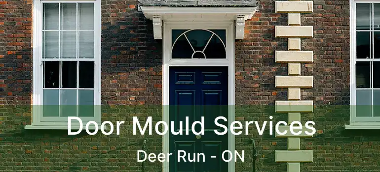  Door Mould Services Deer Run - ON
