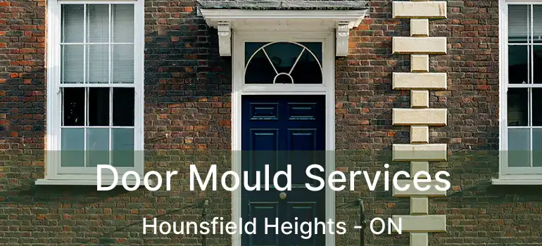  Door Mould Services Hounsfield Heights - ON