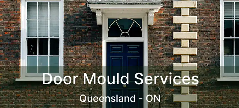  Door Mould Services Queensland - ON