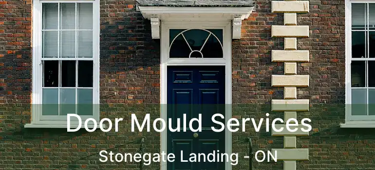  Door Mould Services Stonegate Landing - ON