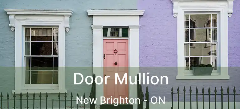  Door Mullion New Brighton - ON