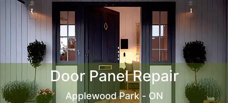  Door Panel Repair Applewood Park - ON