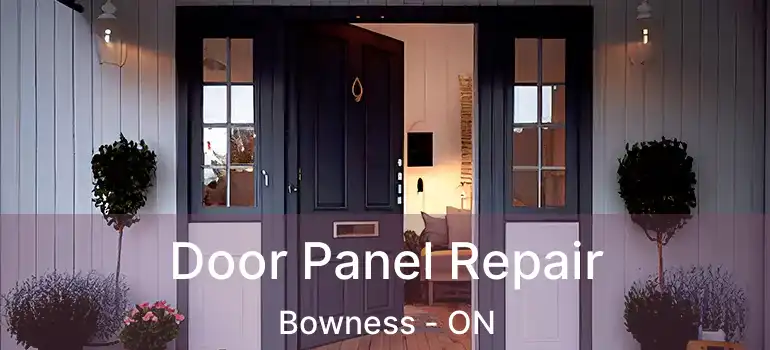  Door Panel Repair Bowness - ON