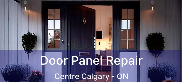 Door Panel Repair Centre Calgary - ON