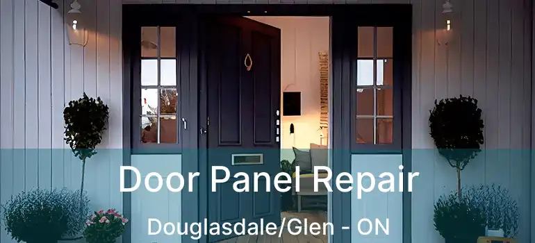  Door Panel Repair Douglasdale/Glen - ON