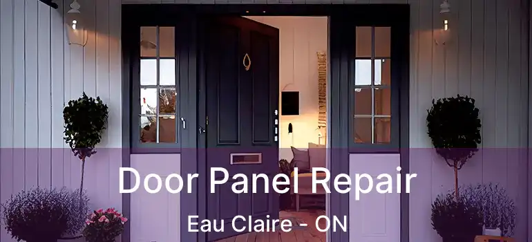  Door Panel Repair Eau Claire - ON