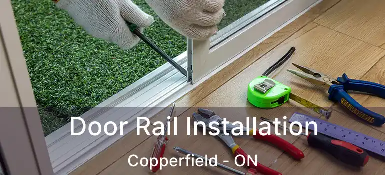  Door Rail Installation Copperfield - ON