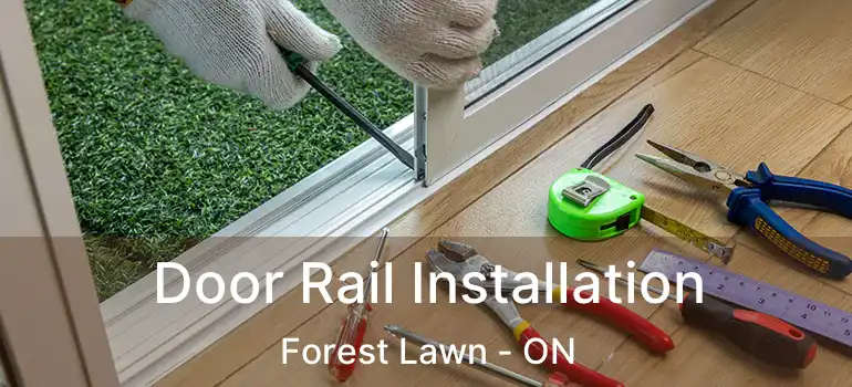  Door Rail Installation Forest Lawn - ON
