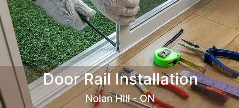  Door Rail Installation Nolan Hill - ON