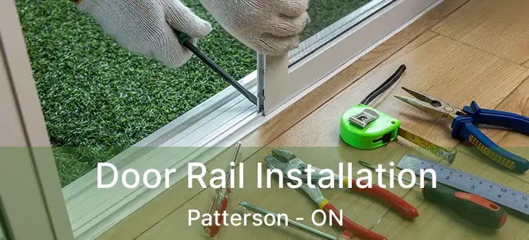  Door Rail Installation Patterson - ON