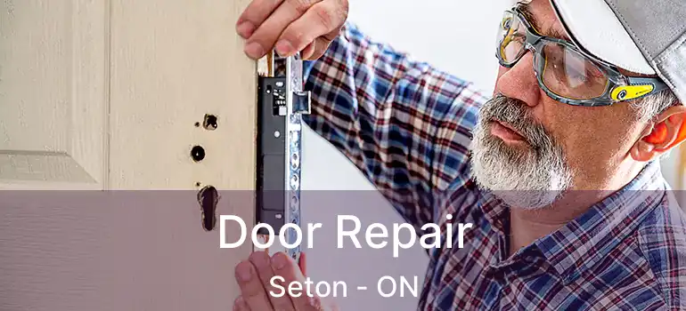  Door Repair Seton - ON