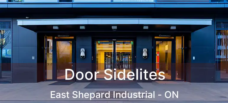  Door Sidelites East Shepard Industrial - ON