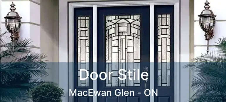  Door Stile MacEwan Glen - ON