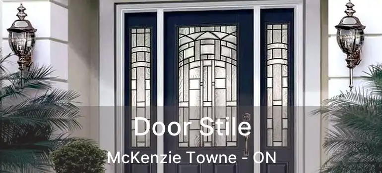  Door Stile McKenzie Towne - ON