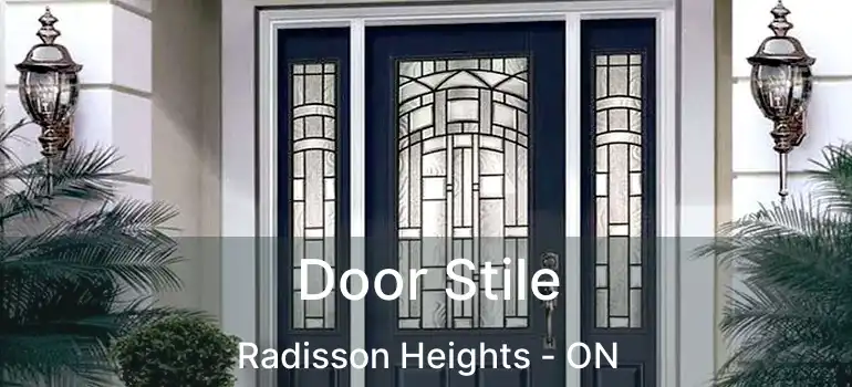  Door Stile Radisson Heights - ON
