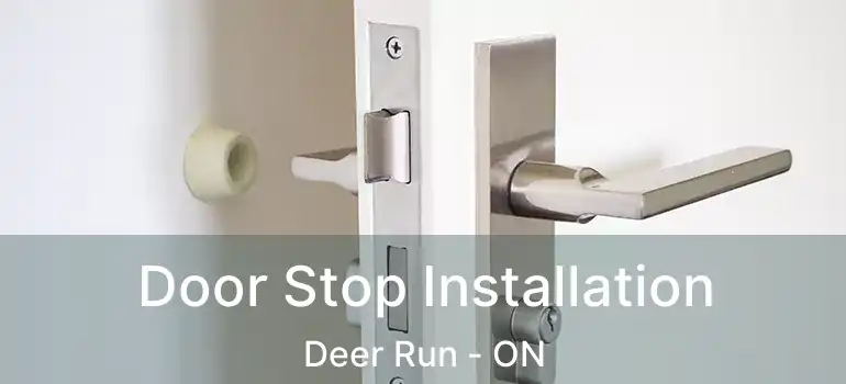  Door Stop Installation Deer Run - ON