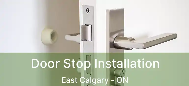  Door Stop Installation East Calgary - ON
