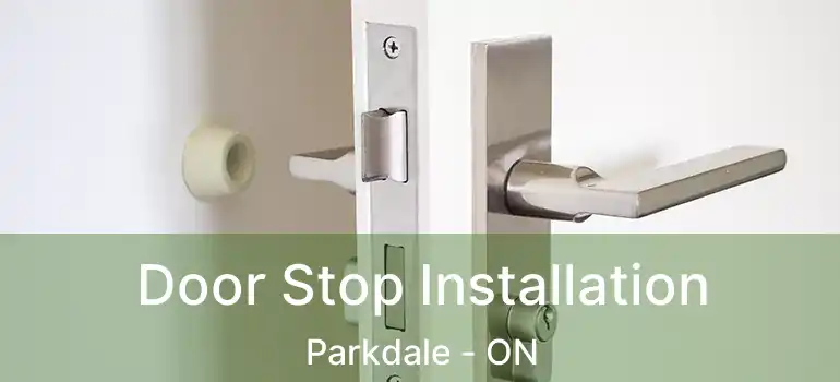  Door Stop Installation Parkdale - ON