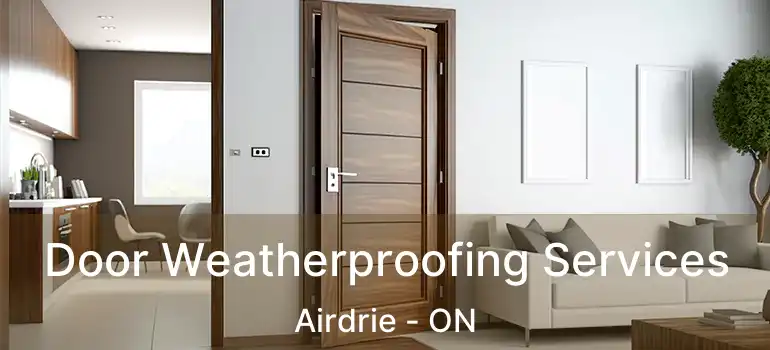  Door Weatherproofing Services Airdrie - ON