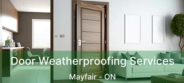  Door Weatherproofing Services Mayfair - ON