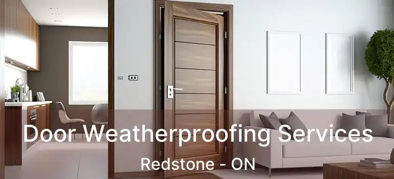  Door Weatherproofing Services Redstone - ON