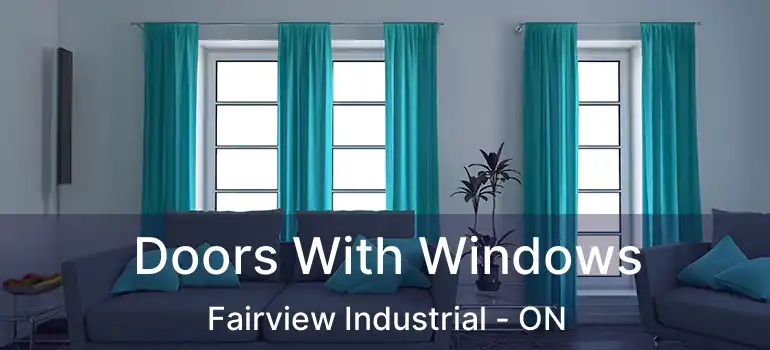  Doors With Windows Fairview Industrial - ON