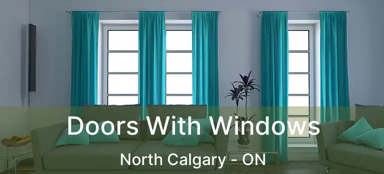  Doors With Windows North Calgary - ON
