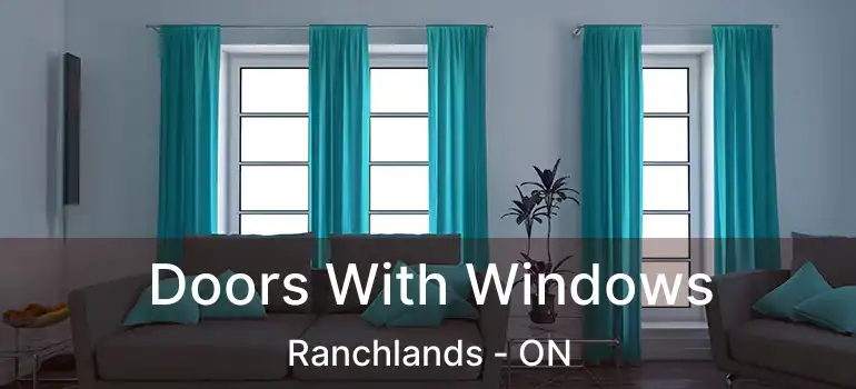  Doors With Windows Ranchlands - ON