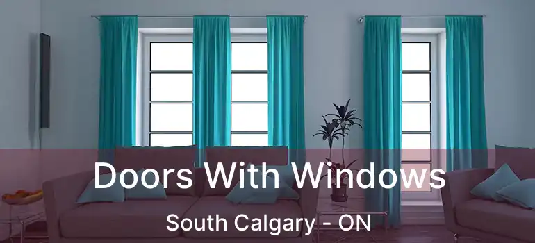  Doors With Windows South Calgary - ON
