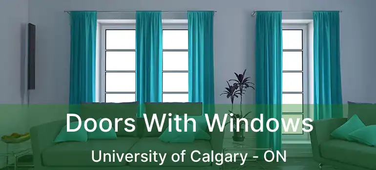  Doors With Windows University of Calgary - ON