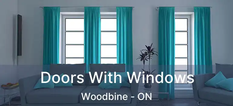  Doors With Windows Woodbine - ON