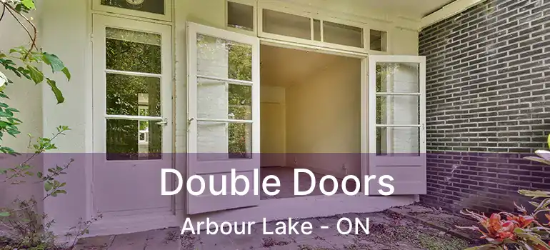  Double Doors Arbour Lake - ON