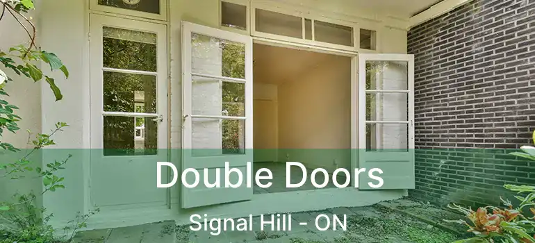  Double Doors Signal Hill - ON