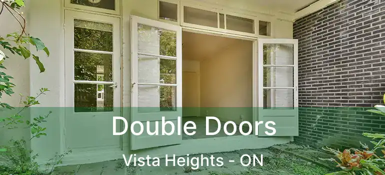  Double Doors Vista Heights - ON