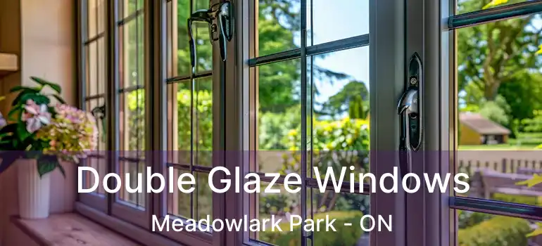  Double Glaze Windows Meadowlark Park - ON