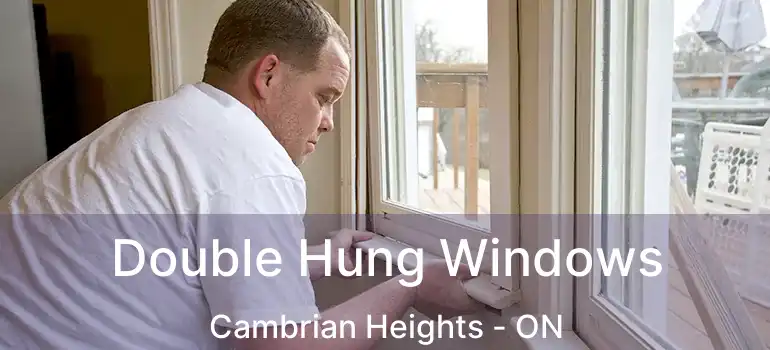  Double Hung Windows Cambrian Heights - ON
