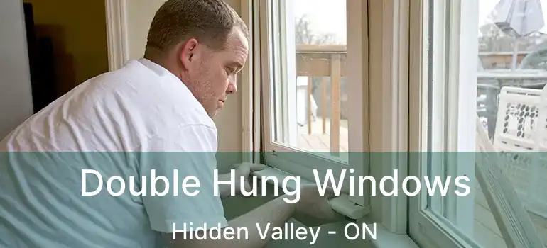  Double Hung Windows Hidden Valley - ON