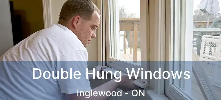  Double Hung Windows Inglewood - ON