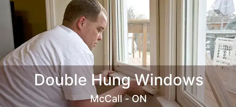 Double Hung Windows McCall - ON