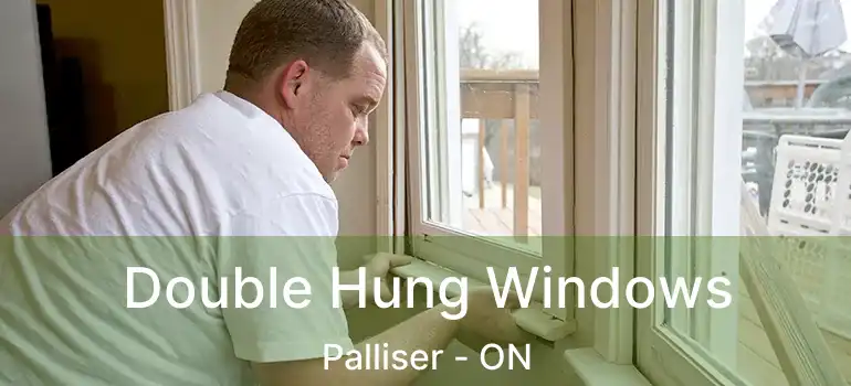  Double Hung Windows Palliser - ON